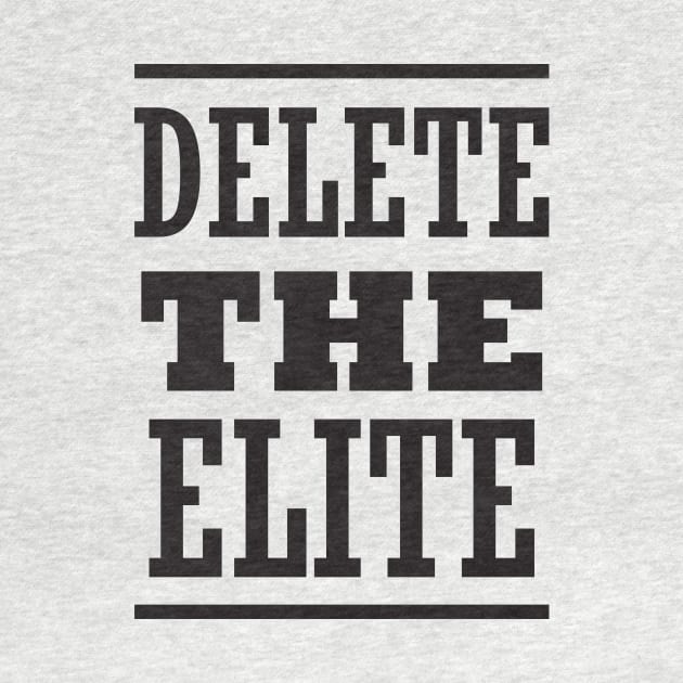 Delete The Elite by CatsCrew